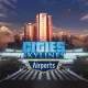 Cities Skylines - Airports