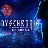 Dyschronia: Chronos Alternate Episode I Dyschronia: Chronos Alternate Episode I