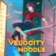 Velocity Noodle