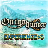 Experience x3 - Onigo Hunter