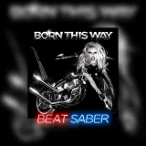 Beat Saber: Lady Gaga - 