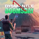 Dysmantle: Doomsday