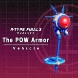 R-Type Final 3 Evolved: The POW Armor