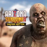 Arizona Sunshine 2  Deluxe Edition
