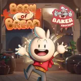 Born Of Bread : The Baker Edition