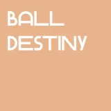Ball Destiny Ball Destiny
