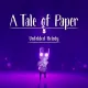 A Tale Of Paper: Unfolded Melody