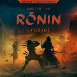 Rise of the Roninâ¢ Digital Deluxe Edition Upgrade