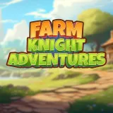 Farm Knight Adventures