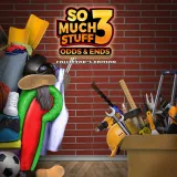 So Much Stuff 3: Odds & Ends Collector