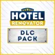 Hotel Renovator – DLC Pack