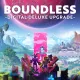 Boundless Digital Deluxe Edition Upgrade