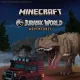 Minecraft ジュラシック・ワールド アドベンチャー