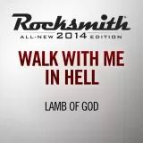 Rocksmith 2014 - Lamb of God - Walk With Me In Hell