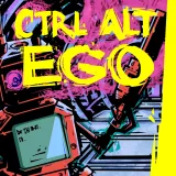 Ctrl Alt Ego Ctrl Alt Ego