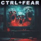 Ctrl+Fear Ctrl+Fear