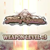Weapon Level x3 - Journey to Kreisia