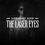 Lorelei and the Laser Eyes