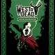 West of Dead Path of the Crow Edition