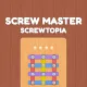 Screw Master: Screwtopia