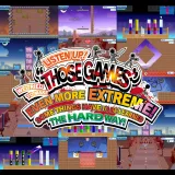Listen UP! WE Tried TO Make “Those Games” Even More Extreme! Some Things Have TO BE Learned THE Hard WAY!