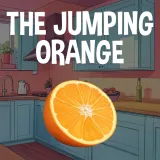 The Jumping Orange -