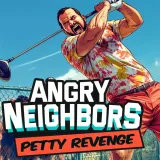 Angry Neighbors: Petty Revenge