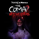 Monsters & Mortals - The Coma 2: Vicious Sisters