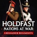 Holdfast: Nations At War - Grenadier Regiments