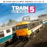 Train Sim World 5: BR Class 86/2 & Mk2f Coaches Loco Add-On