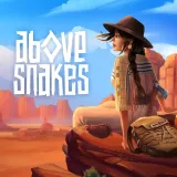Above Snakes