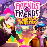 Friends vs Friends: Wired Wrecks