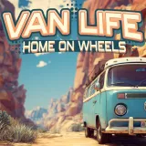 Van Life: Home on Wheels