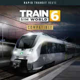 Train Sim World 6: Rapid Transit