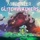 Astroneer: Glitchwalkers