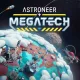 Astroneer: Megatech