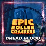 Epic Roller Coasters â€” Dread Blood (English/Chinese/Korean/Japanese Ver.)