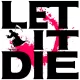 Let It Die (English/Chinese/Korean/Japanese Ver.)