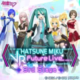 Hatsune Miku: VR Future Live 3rd Stage (Chinese Ver.) Hatsune Miku: VR Future Live 3rd Stage (Chinese Ver.)