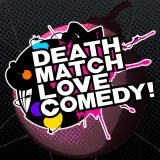 Death Match Love Comedy!