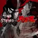 Two Strikes - Musashi Miyamoto
