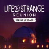 Life is Strange: Reunion Deluxe Upgrade