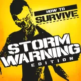 How to Survive: Storm Warning Edition