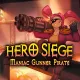 Hero Siege: Maniac Gunner Pirate (Skin)