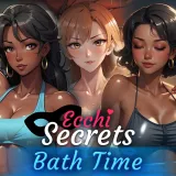 Ecchi Secrets: Bath Time