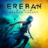 Ereban: Shadow Legacy Ereban: Shadow Legacy