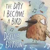 The Day I Became A Bird - Feathered Adventurer Edition