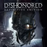 Dishonored - Definitive Edition