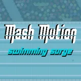 Mash Motion: Swimming Surge