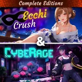Ecchi Crush & CybeRage: Complete Editions